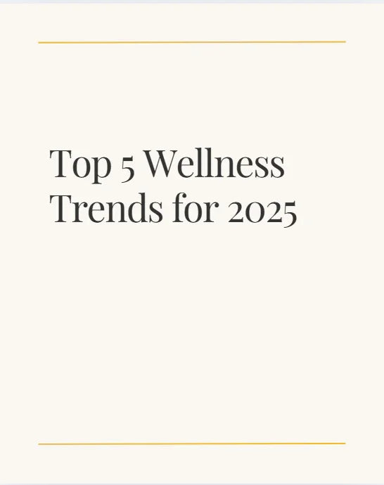 Top 5 Wellness Trends Shaping 2025