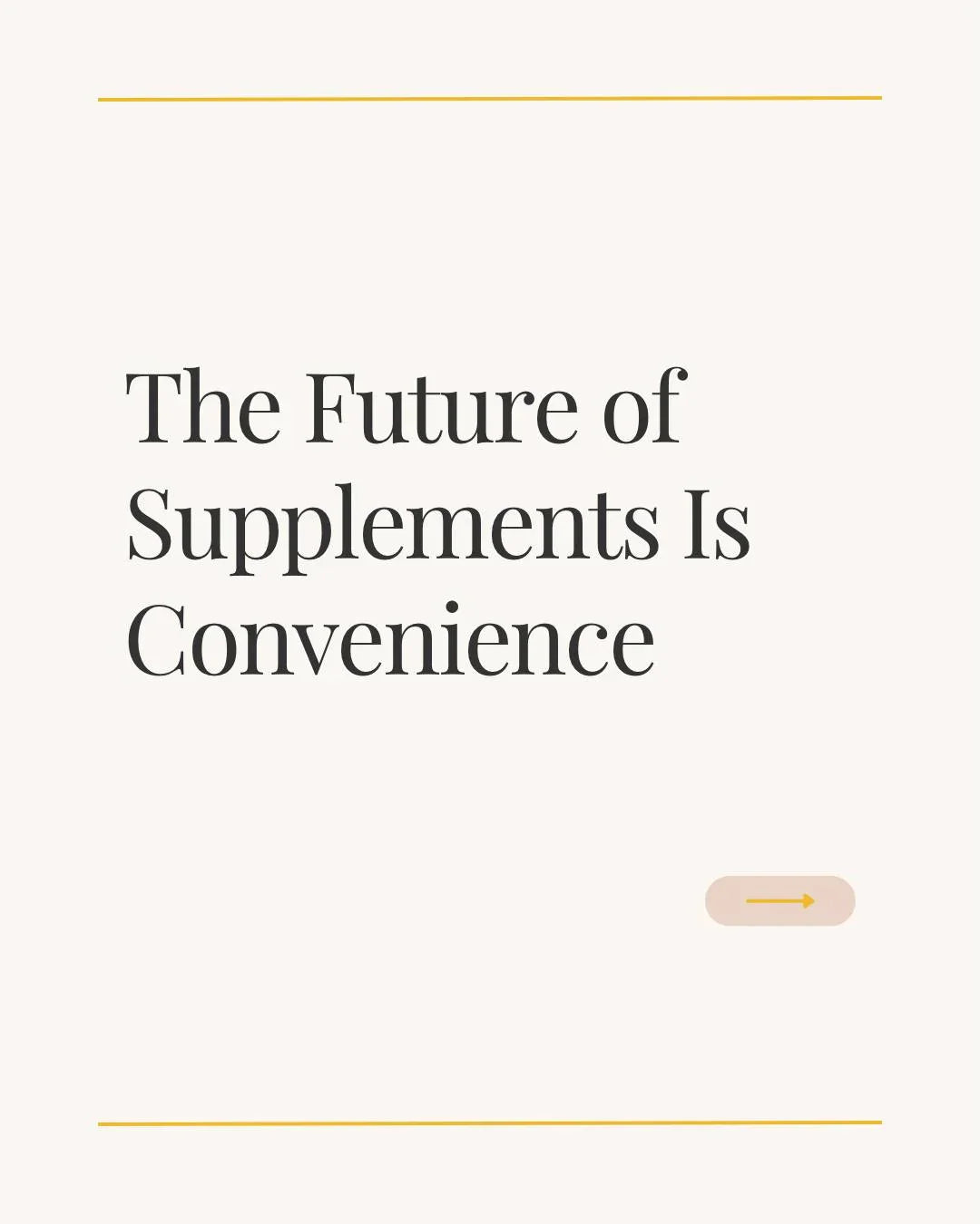 The Future of Supplements Is Convenience